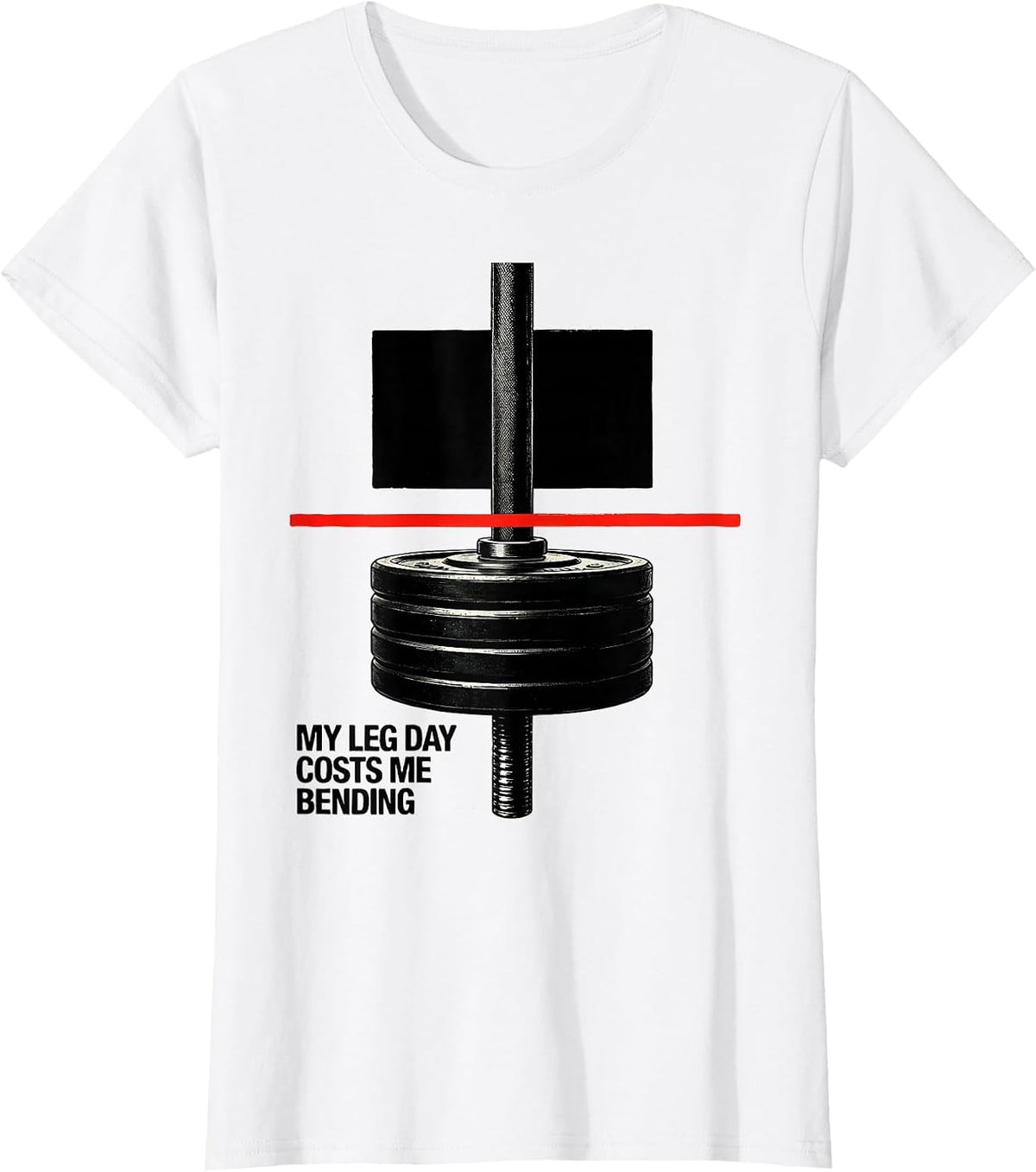 Women's My Leg Day Costs Me Bending Funny Gym Workout Weightlifting T-Shirt - White
