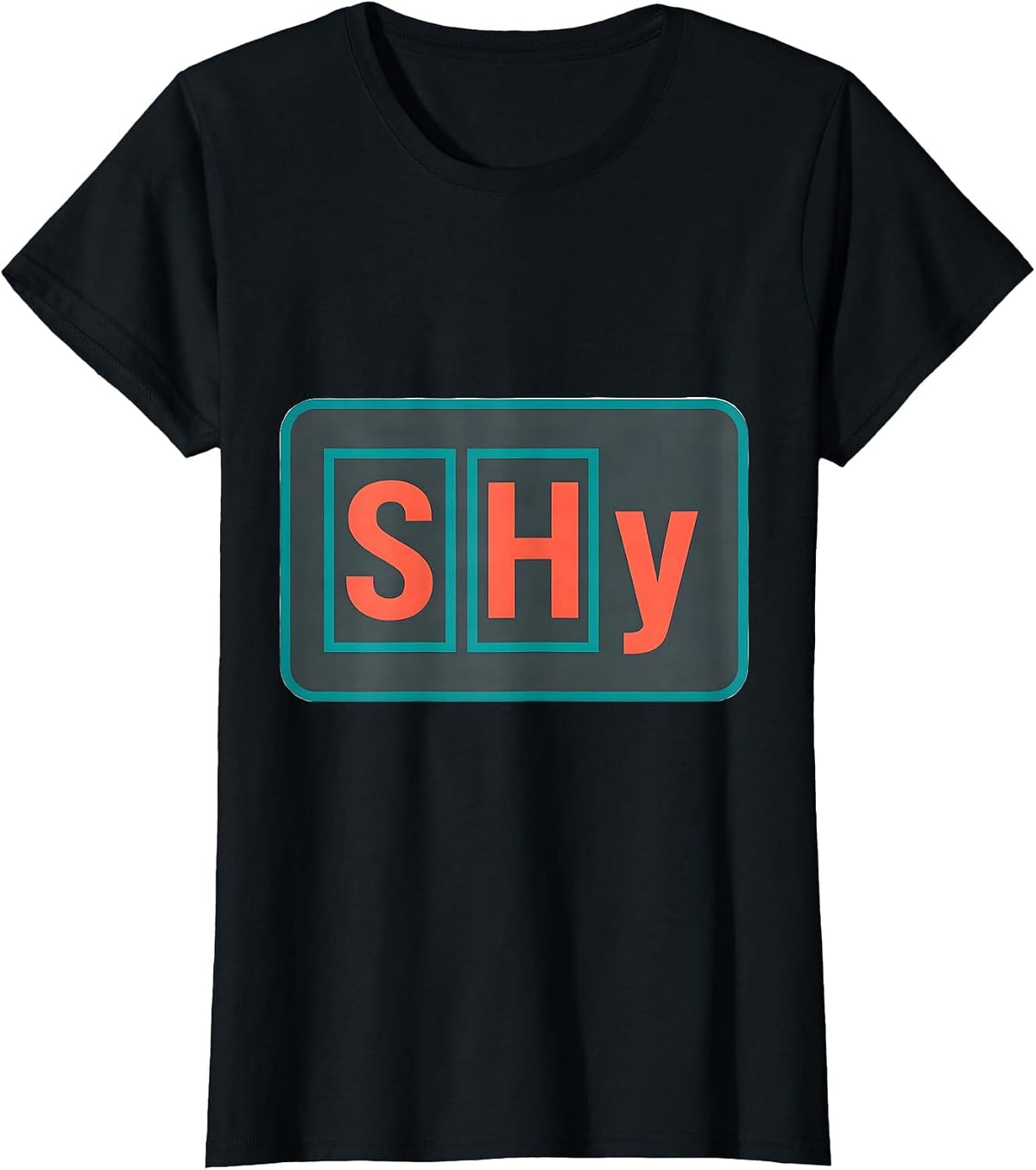 Women's SHy Funny Science Nerd Periodic Table Element Joke Gift T-Shirt - Black