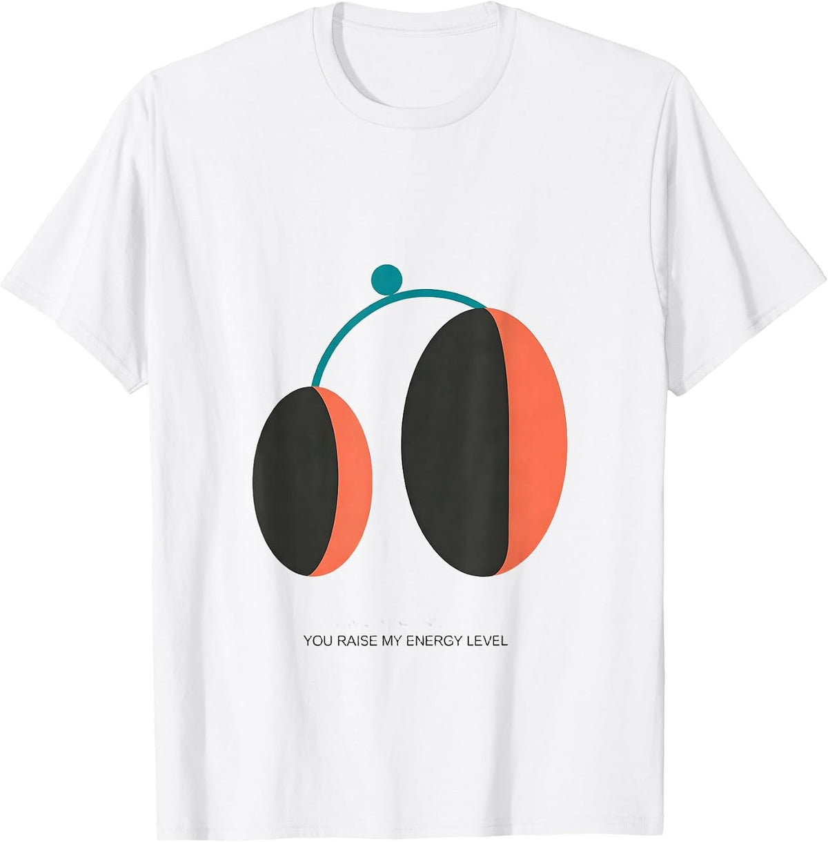 Men's You Raise My Energy Level Funny Science Nerd Pun T-Shirt - White