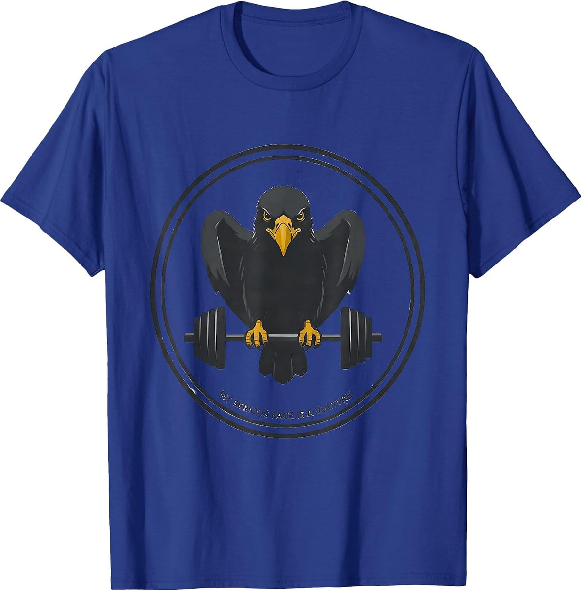 My Serious Face Is A Vulture Funny Gym Weightlifting Workout T-Shirt - Royal Blue