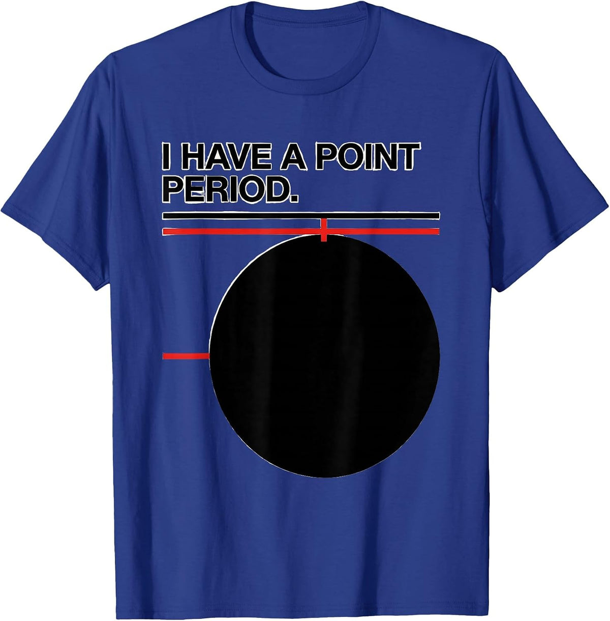 I Have A Point Period Funny Grammar Teacher English Teacher T-Shirt - Royal Blue