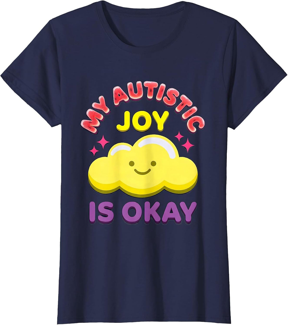 Women's My Autistic Joy Is Okay Funny Neurodivergent Awareness T-Shirt - Navy Blue