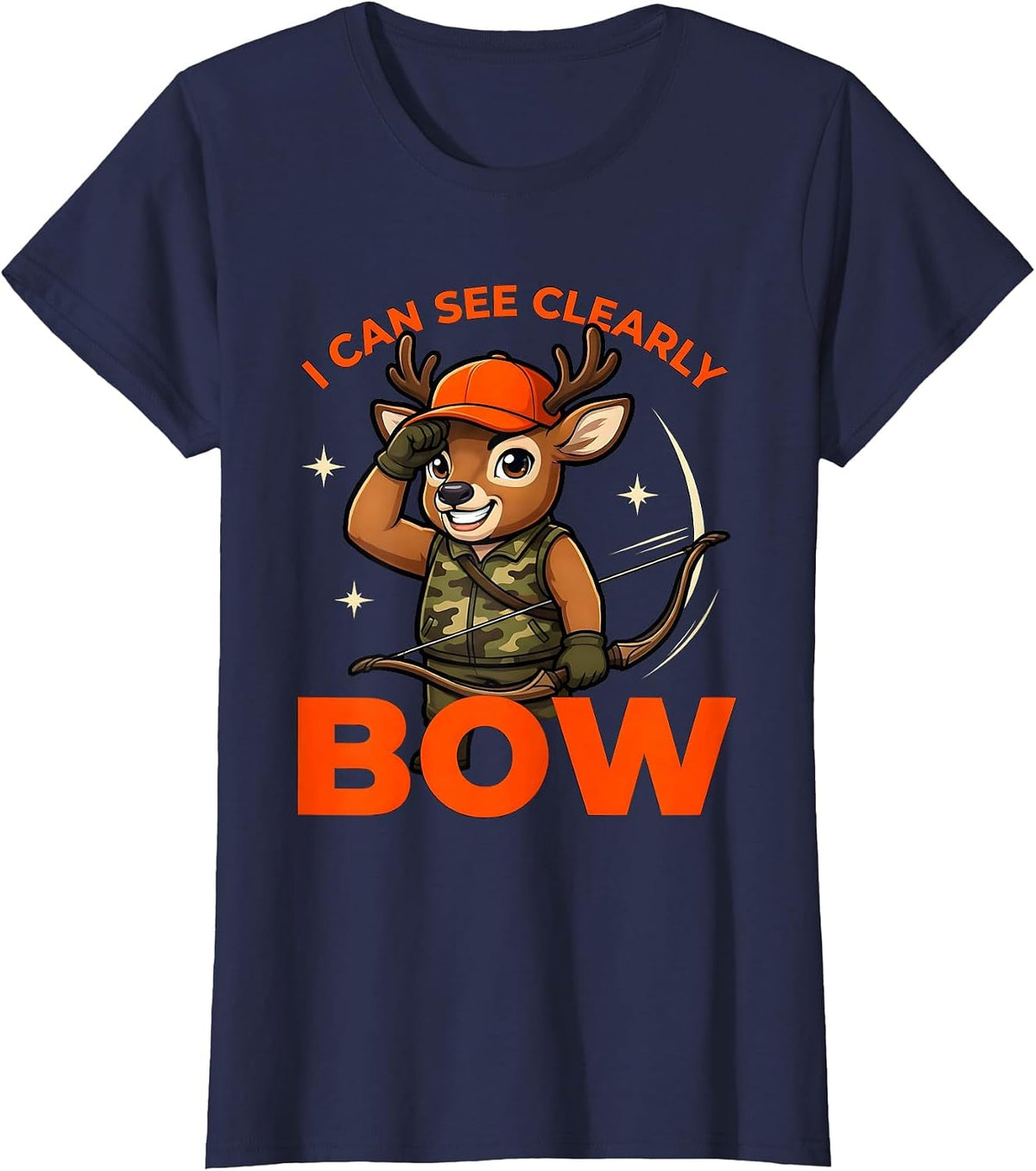 Women's I CAN SEE CLEARLY BOW Funny Deer Hunter Hunting Camp T-Shirt - Navy Blue