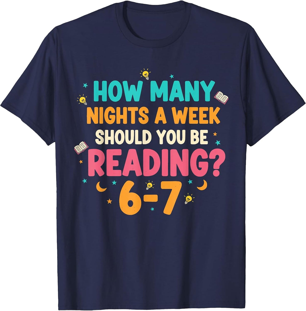 How Many Nights a Week Should You be Reading 67 Meme Teacher T-Shirt - Navy Blue
