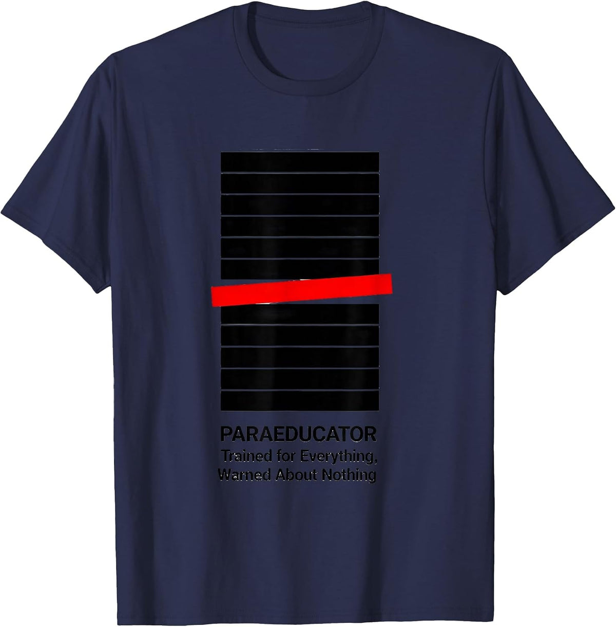 Men's Paraeducator: Trained for Everything, Warned About Nothing T-Shirt - Navy Blue