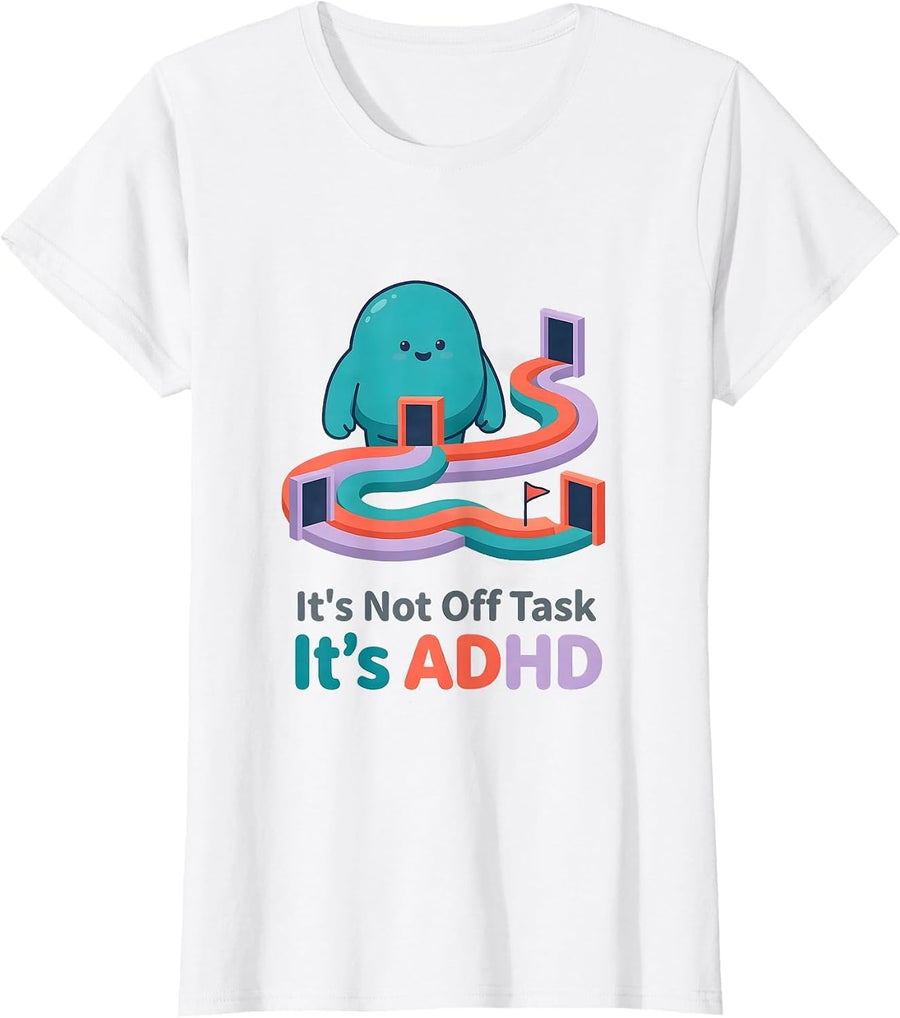 Women's It's Not Off Task It's ADHD Funny Neurodiversity ADHD T-Shirt - White