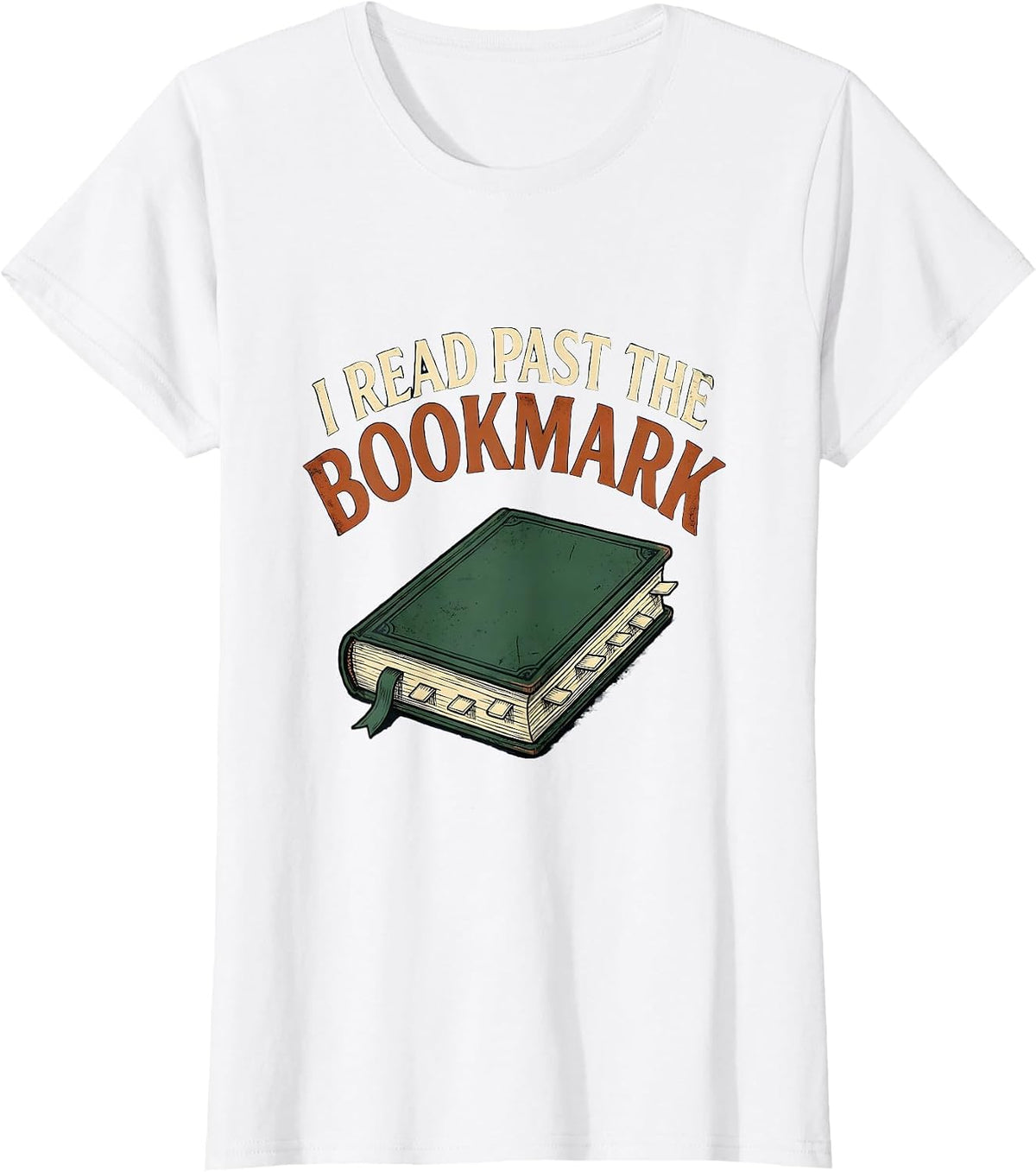 I Read Past The Bookmark Vintage Bookworm Reader Humor T-Shirt - White