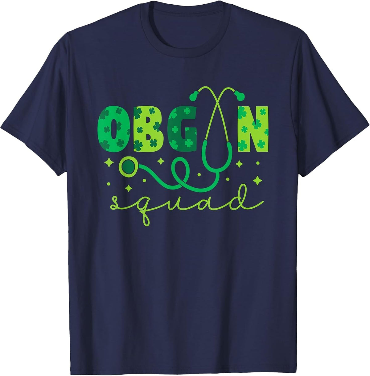 OBGYN Squad St Patrick's Day Nurse Tech Crew - Men Women T-Shirt - Navy Blue