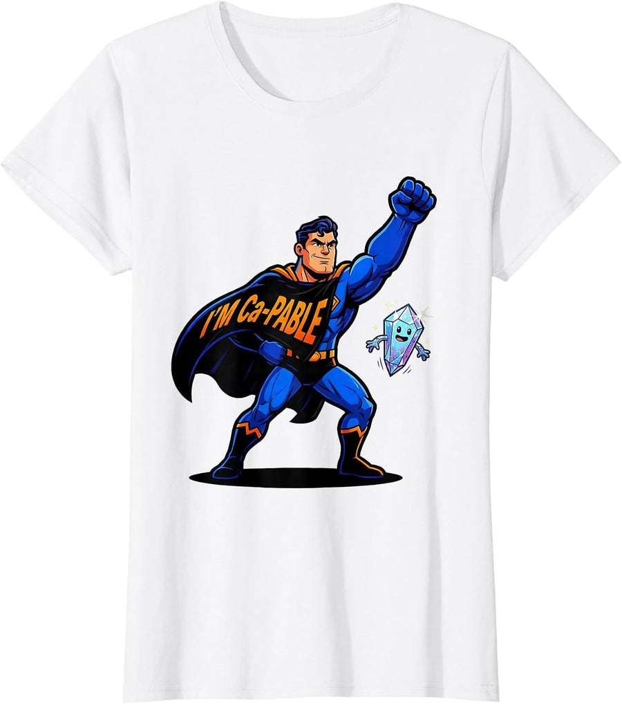 Women's I'm Ca-pable Cartoon Chemistry Pun Science Teacher Gift T-Shirt - White