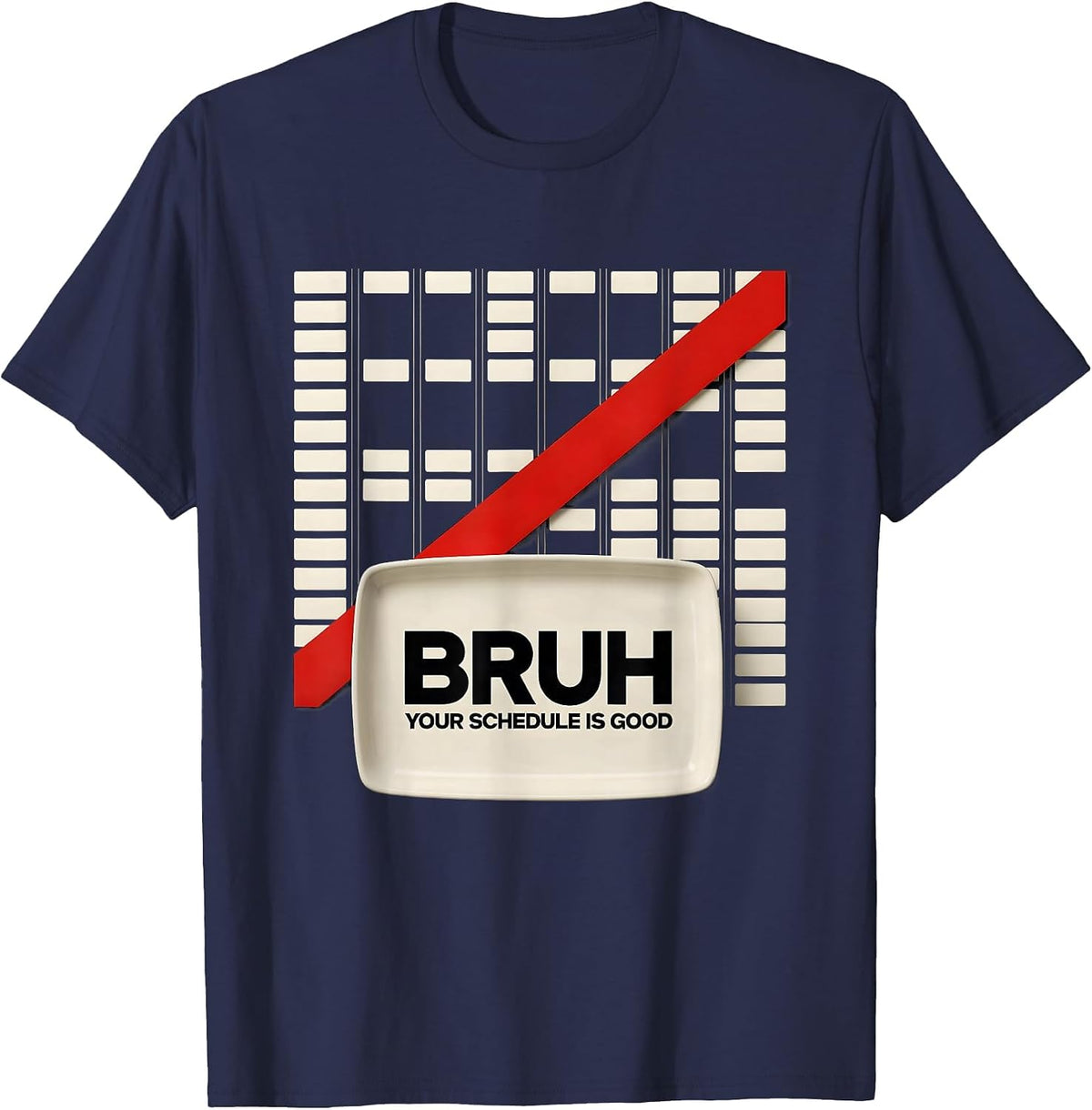 Bruh Your Schedule Is Good Funny School Counselor Humor T-Shirt - Navy Blue