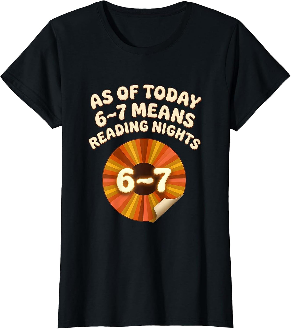 Women's As Of Today, 6–7 Means Reading Nights Retro Teacher Humor T-Shirt - Black