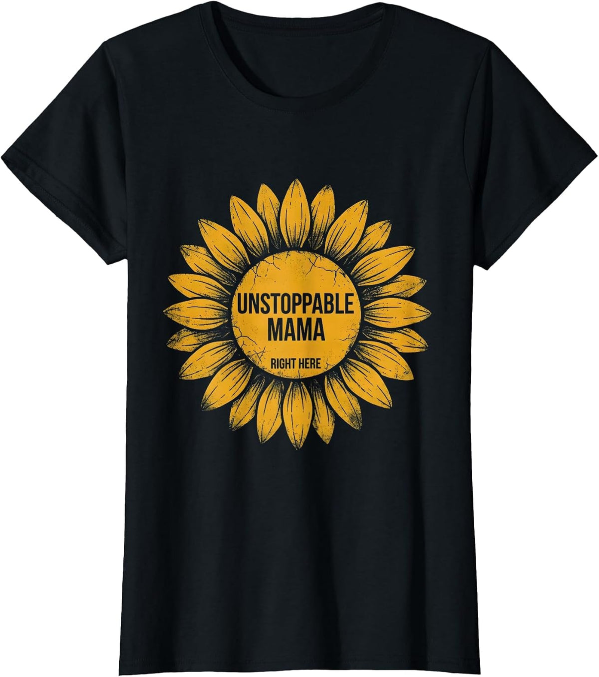 Women's Unstoppable Mama Right Here Bold Design T-Shirt - Black