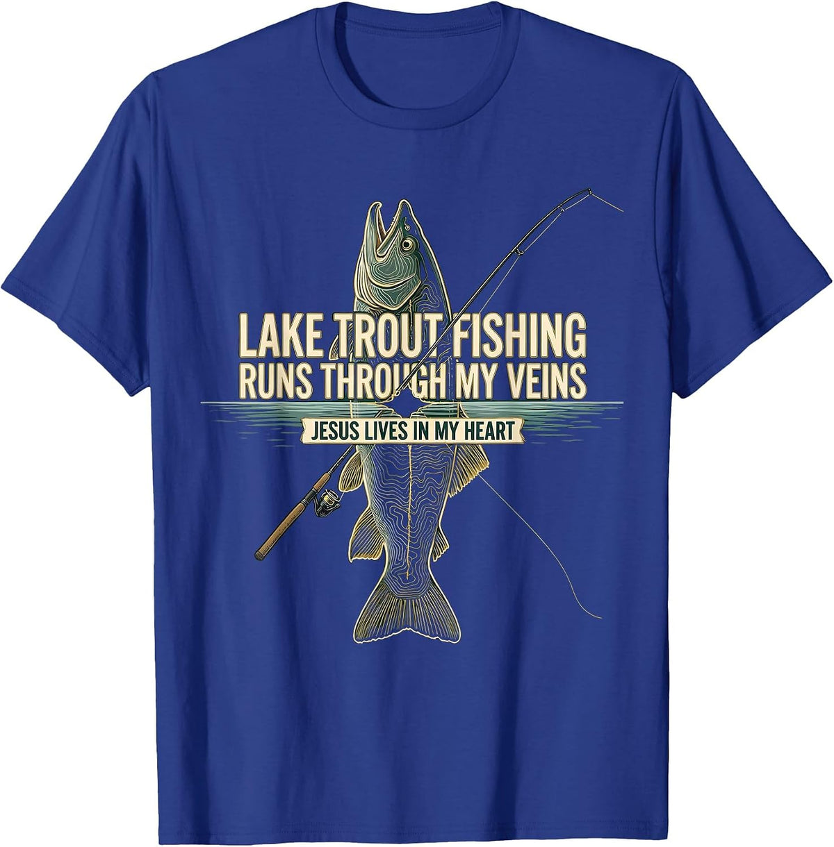Men's Lake Trout Fishing Runs Through My Veins Jesus Lives T-Shirt - Royal Blue