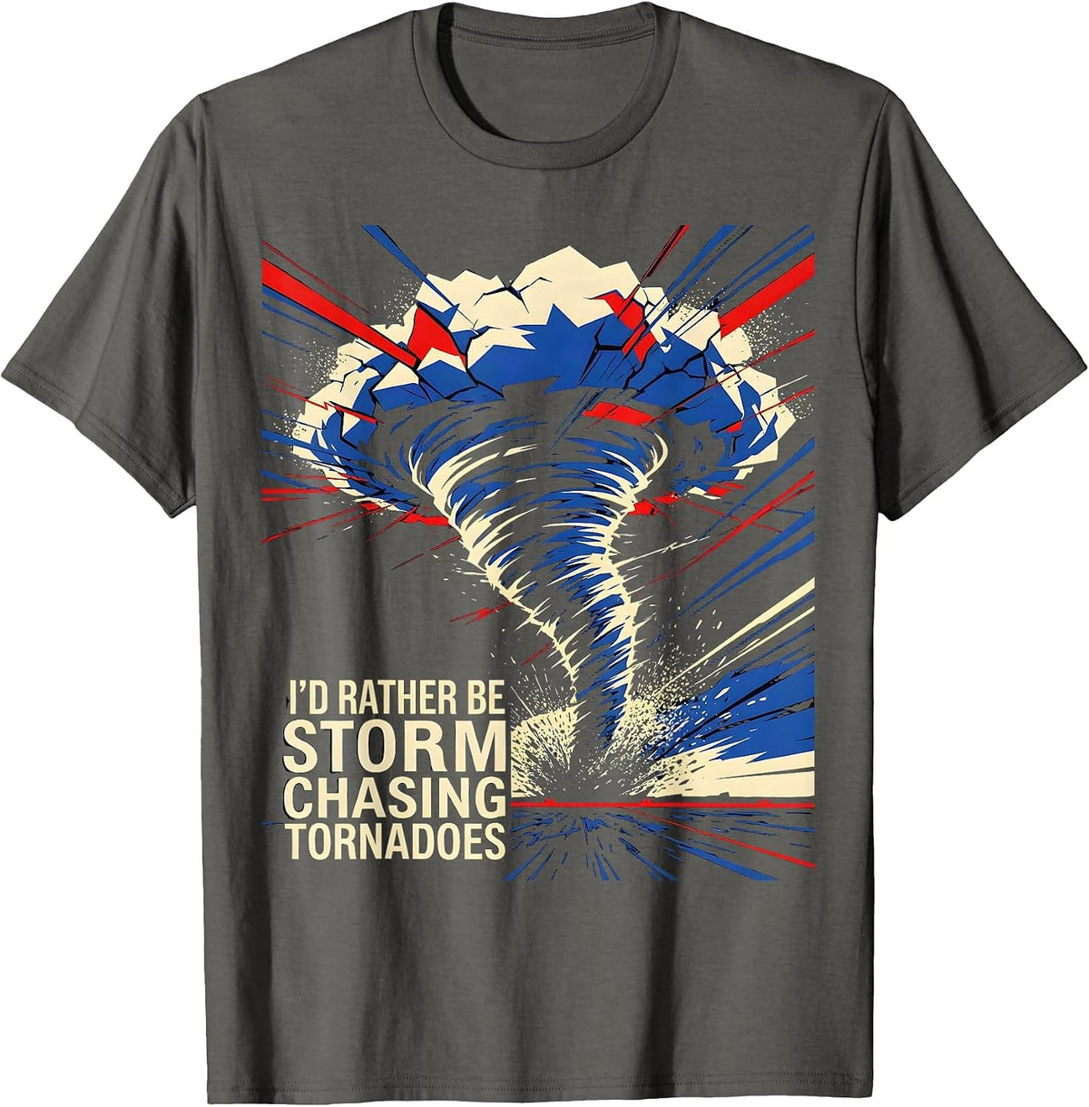 I'd Rather Be Storm Chasing Tornadoes Futurist Dynamism T-Shirt - Asphalt Grey