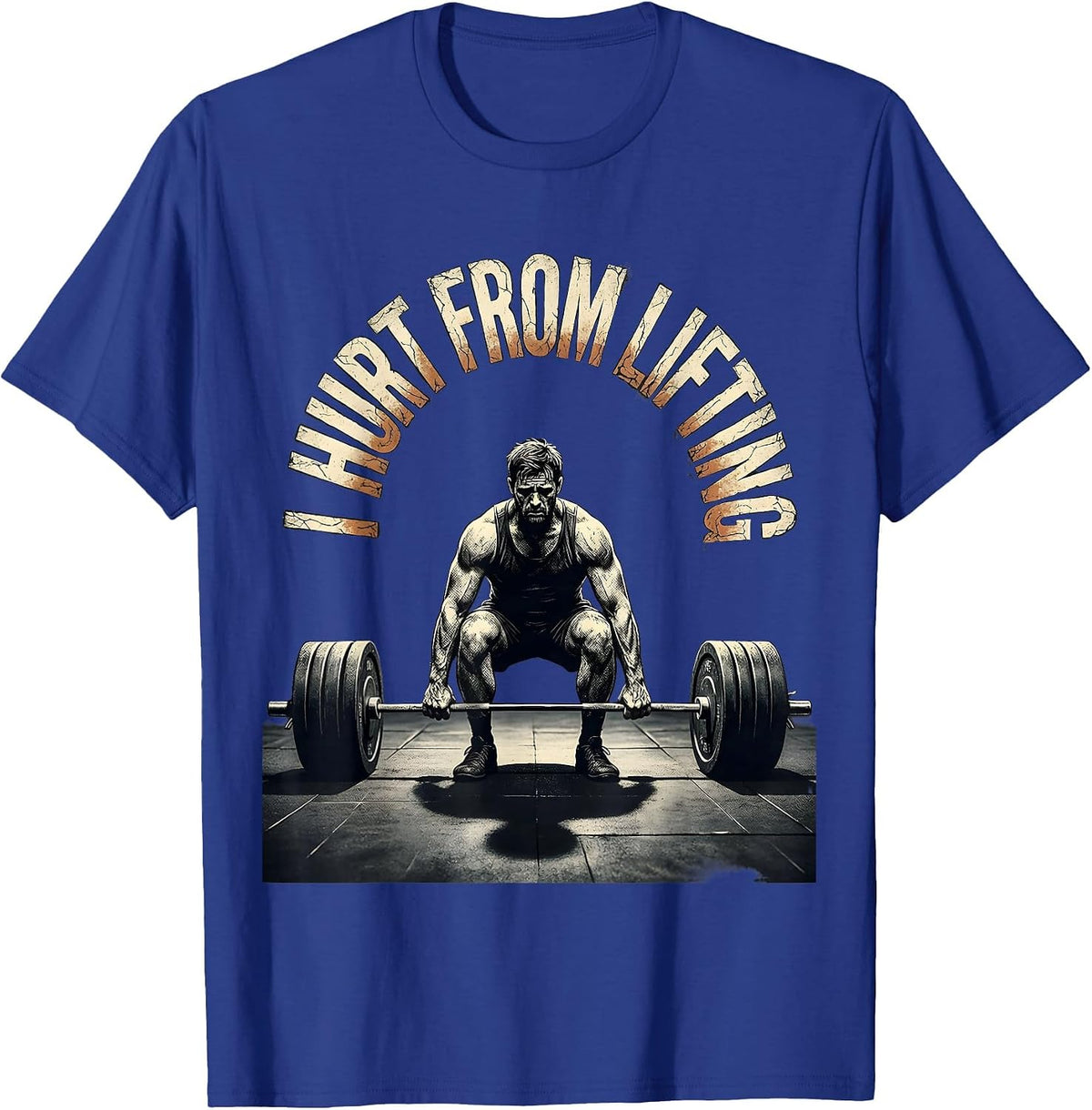 I Hurt From Lifting Distressed Funny Gym Workout T-Shirt - Royal Blue