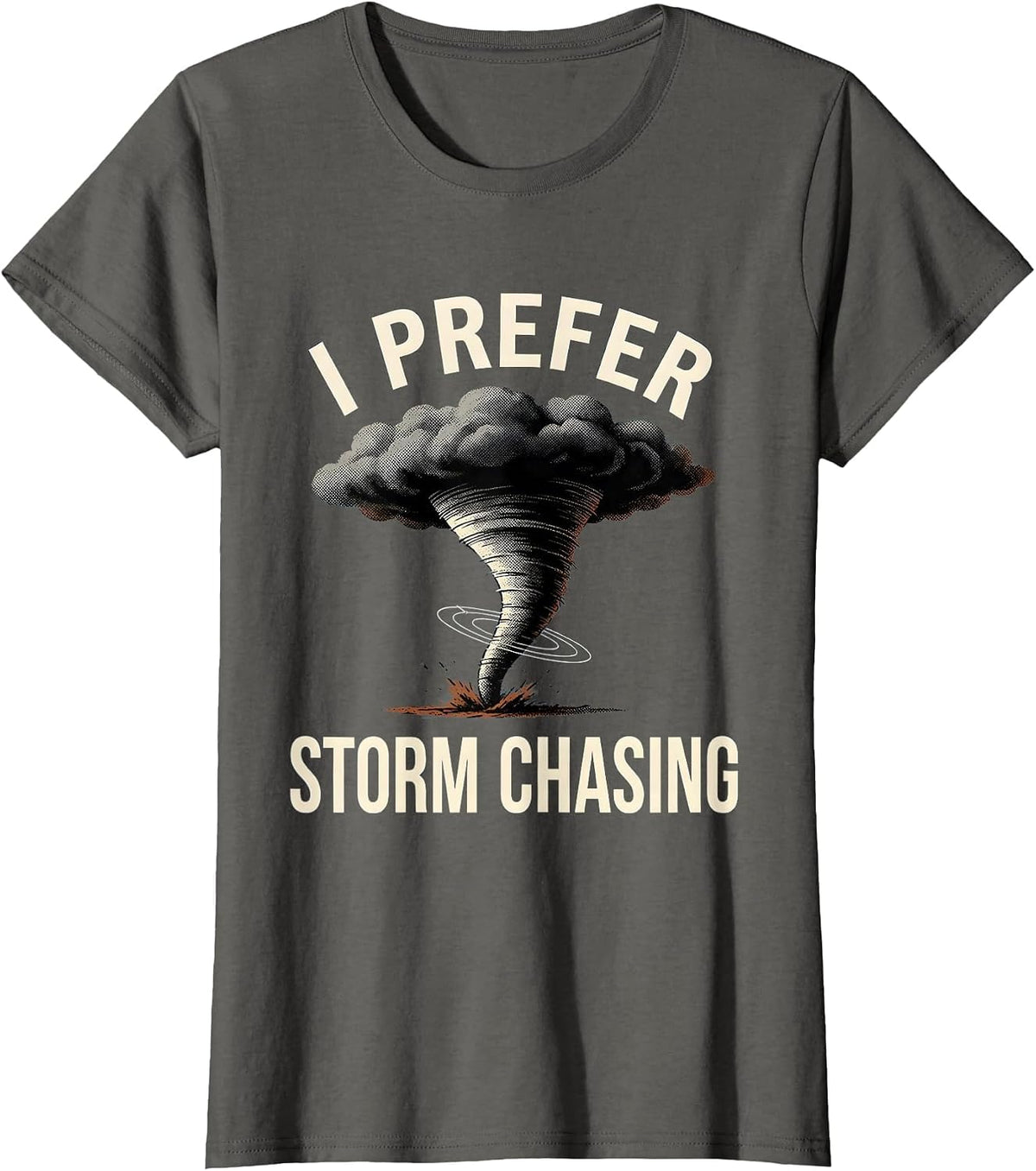 Women's I Prefer Storm Chasing Illustration Meteorology Enthusiast T-Shirt - Asphalt Grey