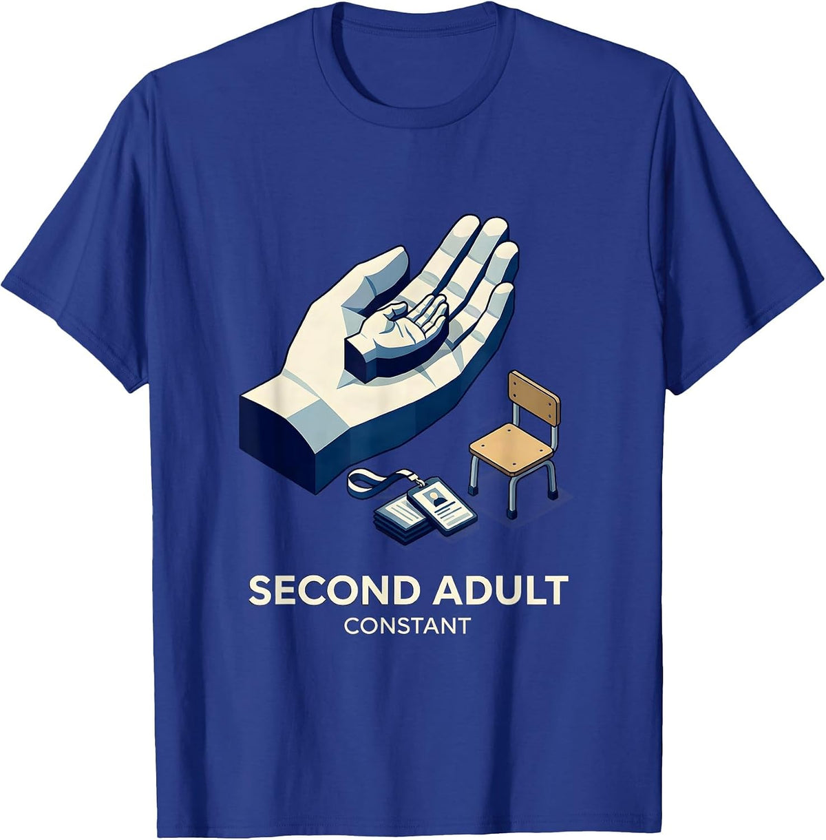 Second Adult Constant Funny Paraprofessional Paraeducator T-Shirt - Royal Blue