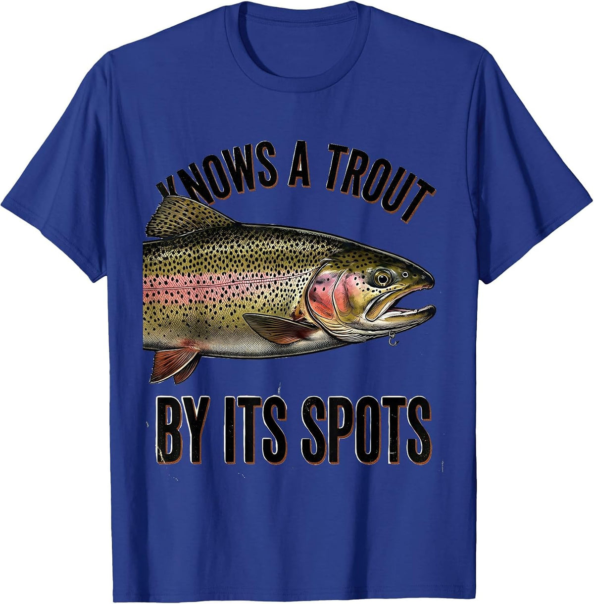 Men's Knows A Trout By Its Spots Vintage Fishing Humor Dad Gift T-Shirt - Royal Blue