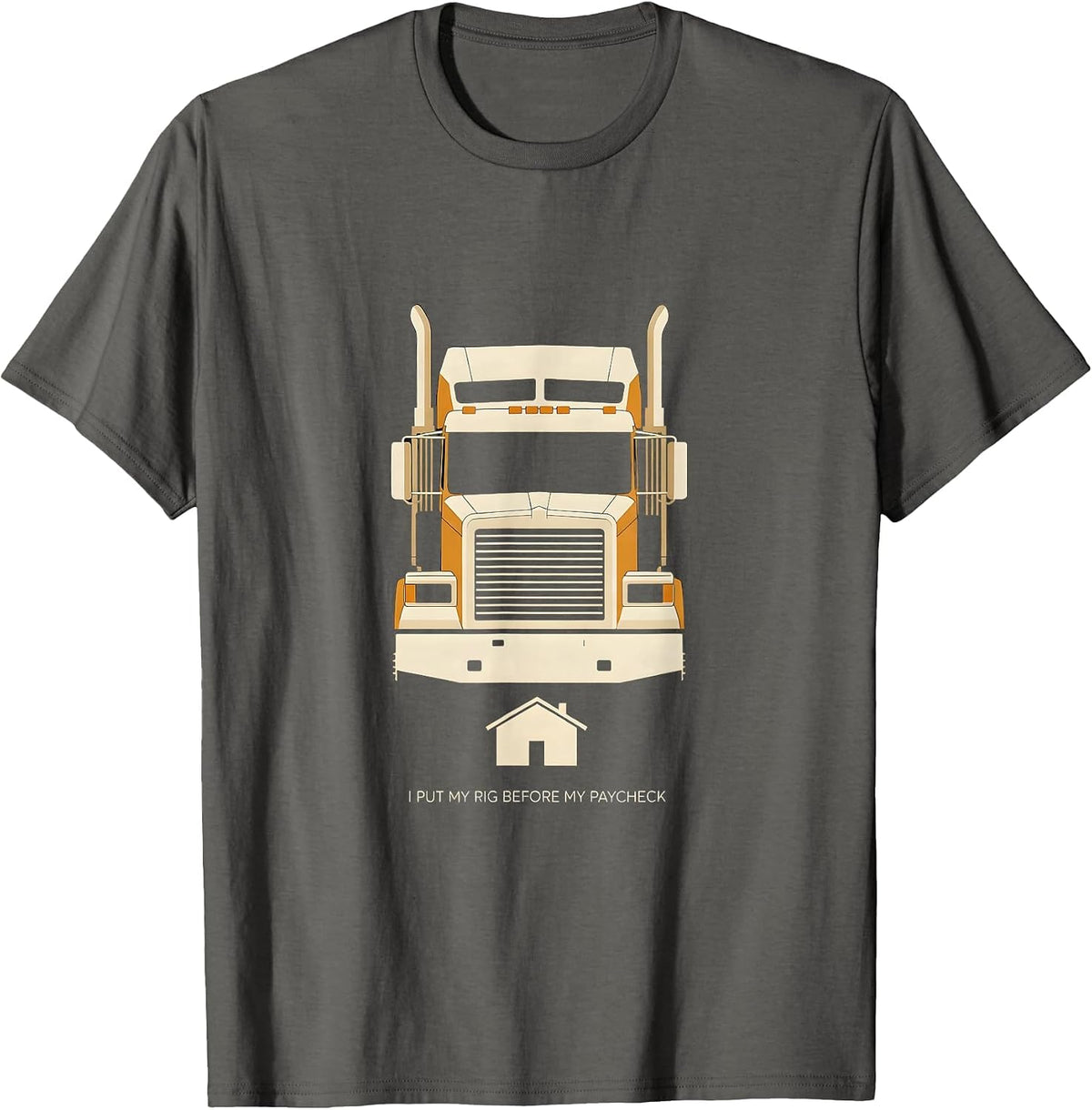 I Put My Rig Before My Paycheck Funny Trucker Pickup Driver T-Shirt - Asphalt Grey