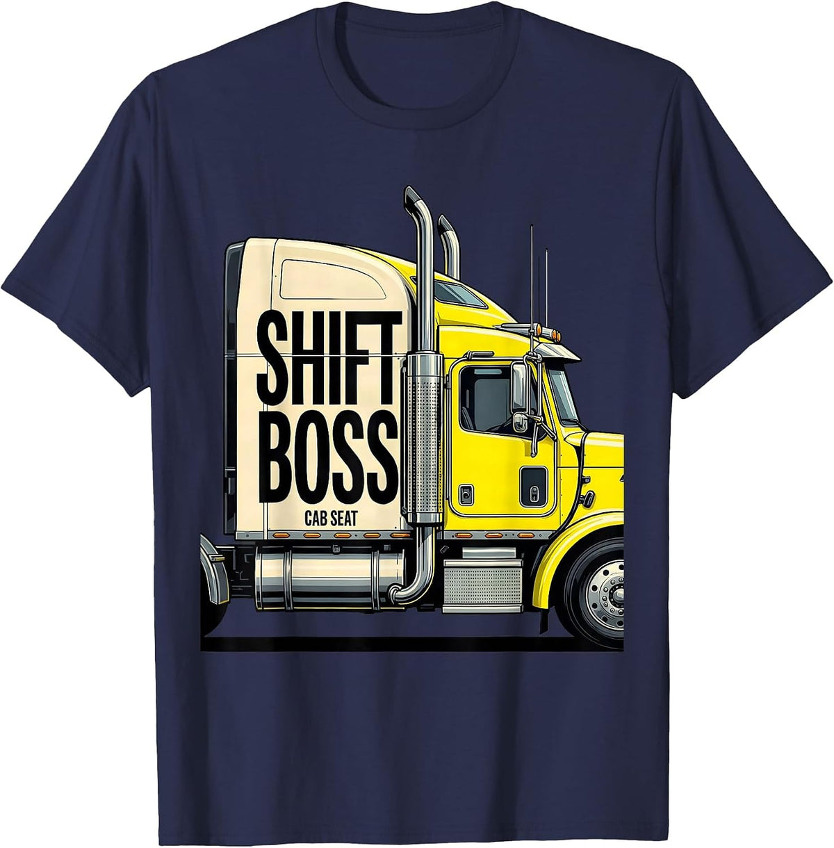 Shift Boss Cab Seat Funny Trucker Pickup Driver Gift T-Shirt - Navy Blue