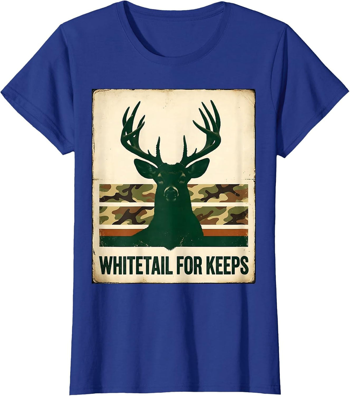 Women's Whitetail For Keeps Vintage Camo Deer Hunting Dad Humor T-Shirt - Royal Blue