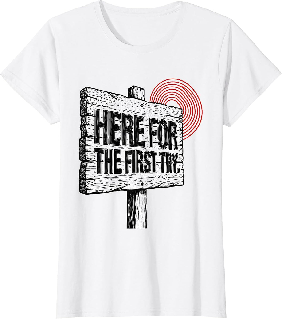 Here For The First Try Cheerful Speech Language Pathologist T-Shirt - White
