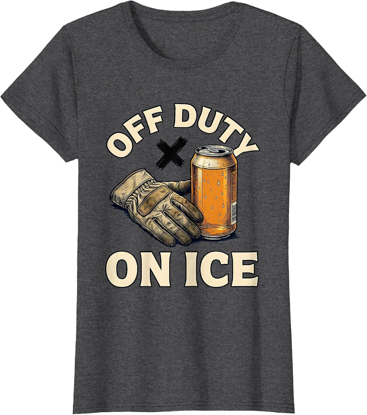 Women's Off Duty On Ice Funny Beer Lover Labor Day Cookout T-Shirt - Dark Heather Grey