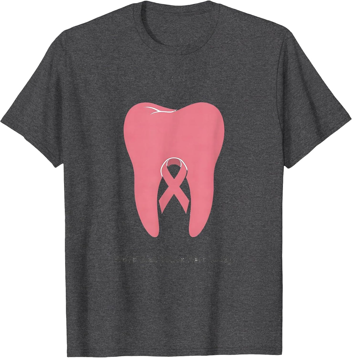 We're Glad You're Here Today Minimalist Dental Breast Cancer T-Shirt - Dark Heather Grey