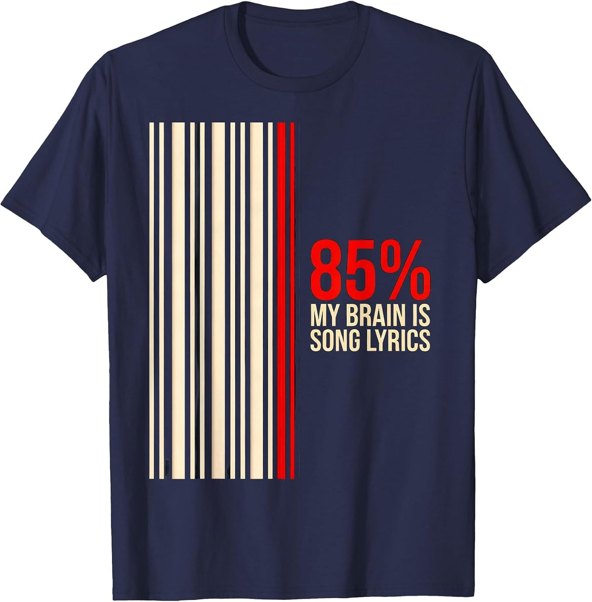 My Brain Is 85% Song Lyrics Funny Music Lover Singer Gift T-Shirt - Navy Blue