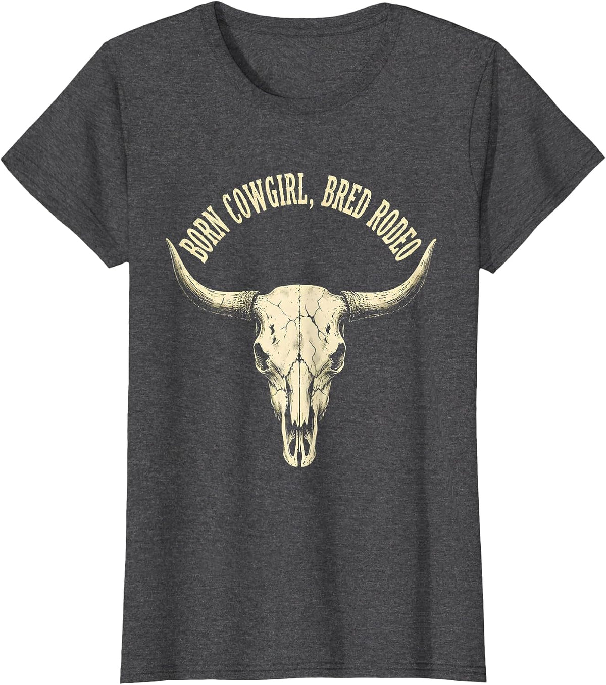 Women's Born Cowgirl Bred Rodeo Boho Western Humor Cowboy Pride T-Shirt - Dark Heather Grey