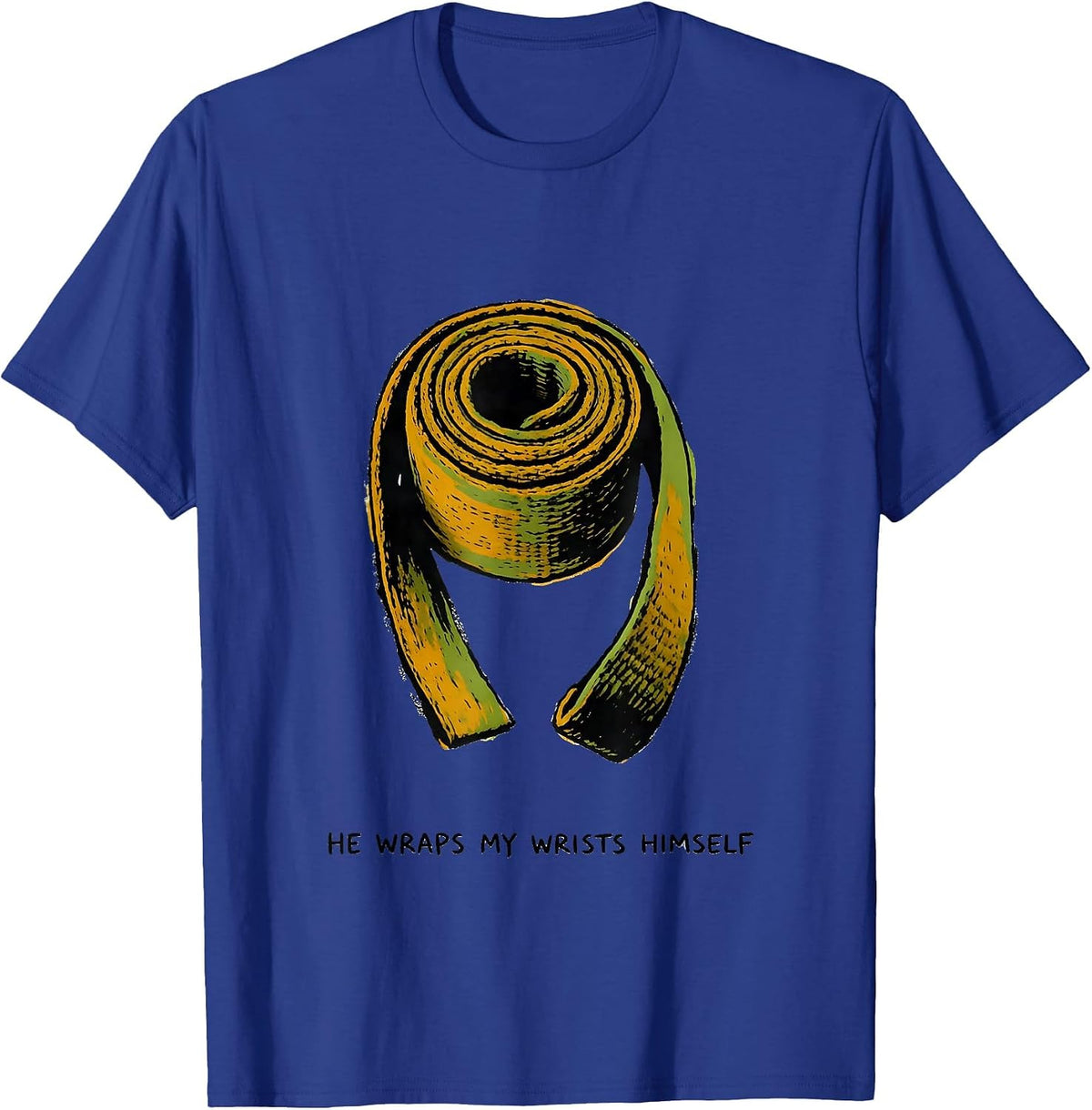 He Wraps My Wrists Himself Christian Gym Faith Motivation T-Shirt - Royal Blue