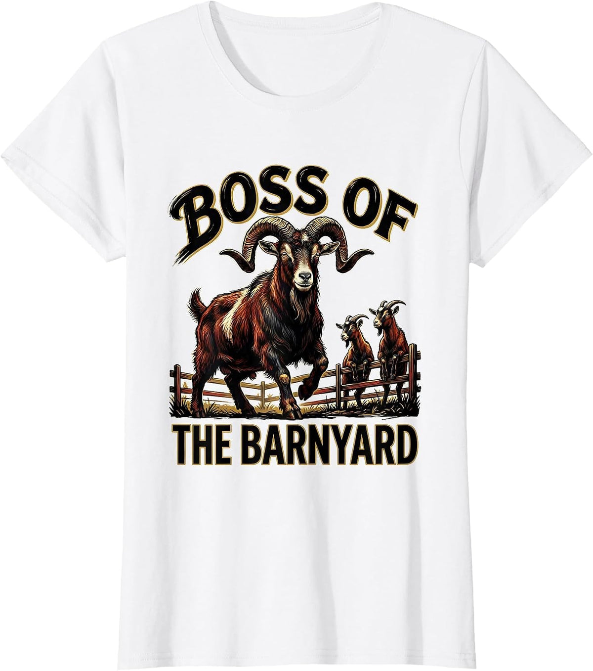 Women's Boss Of The Barnyard Funny Goat Lover Farmer Gift T-Shirt - White