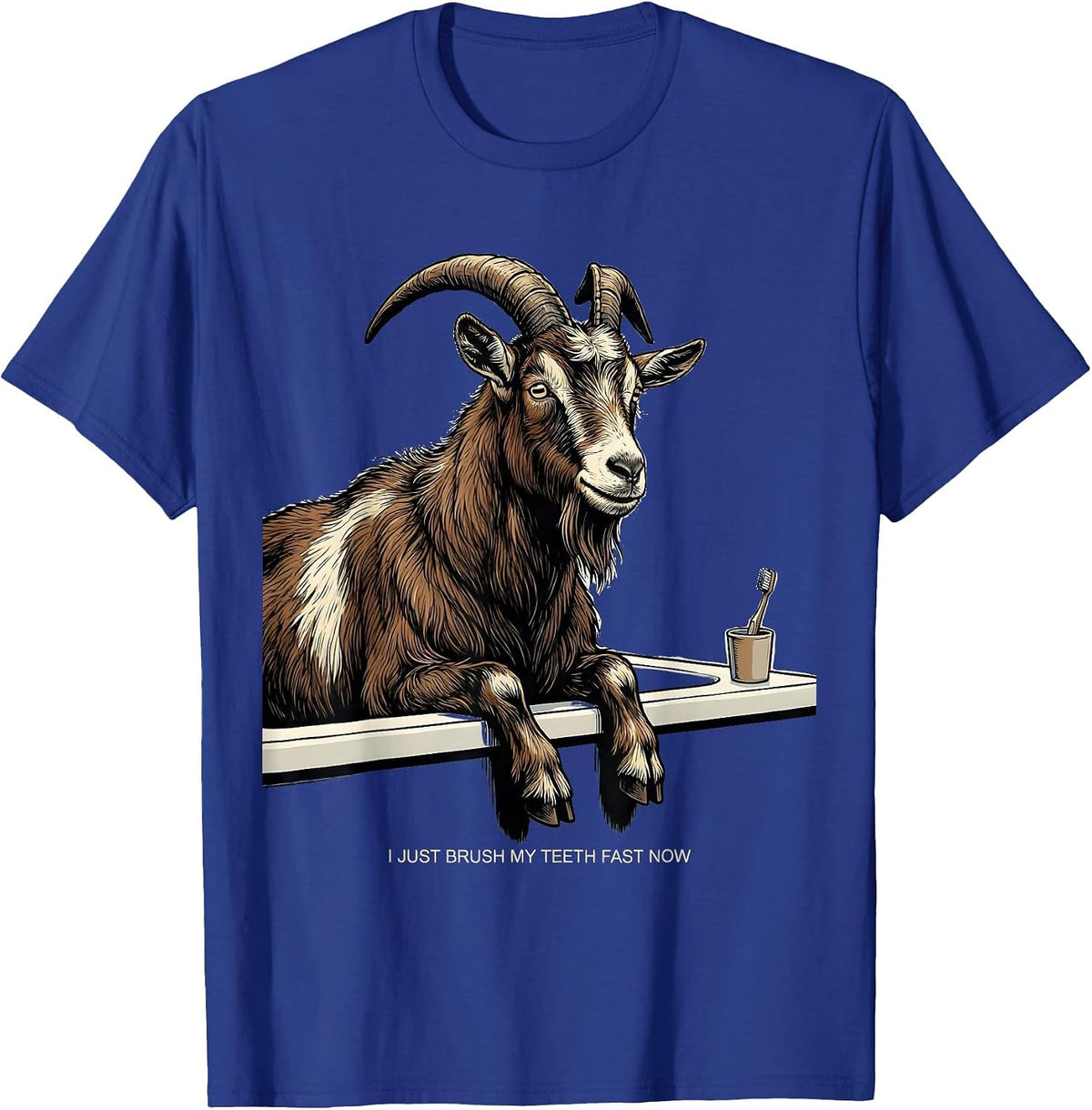 Men's I Just Brush My Teeth Fast Now Funny Goat Lover Farmer Gift T-Shirt - Royal Blue