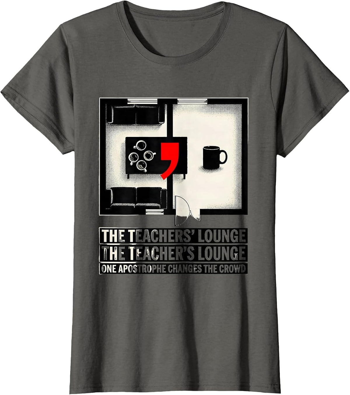 Women's The Teachers Lounge Funny Grammar Teacher Punctuation Humor T-Shirt - Asphalt Grey