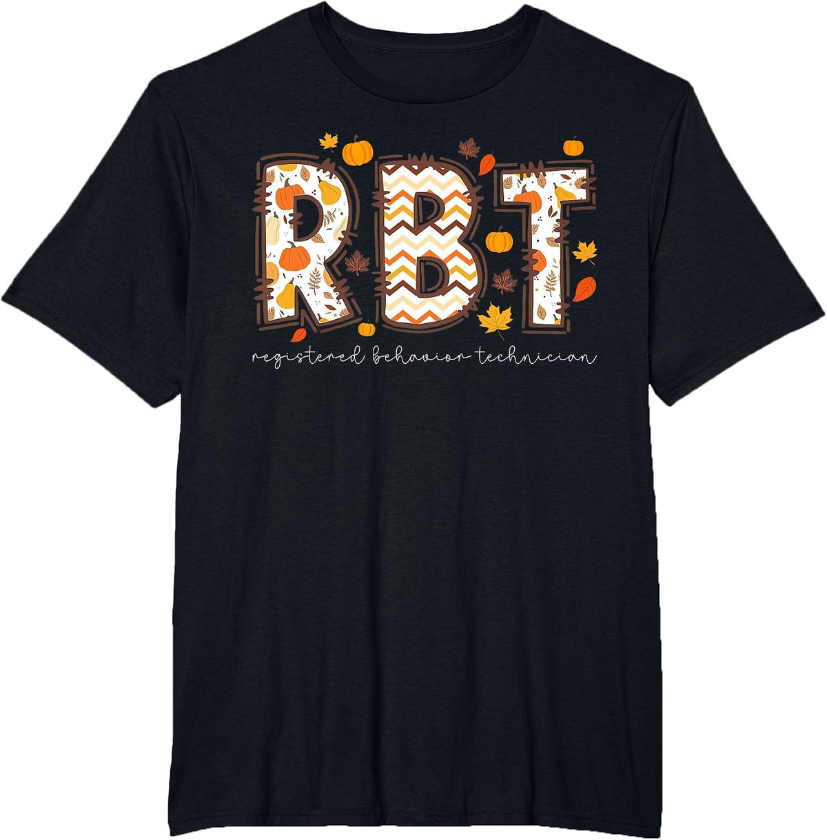 RBT Registered Behavior Technician Thanksgiving Fall Autum T-Shirt - Black