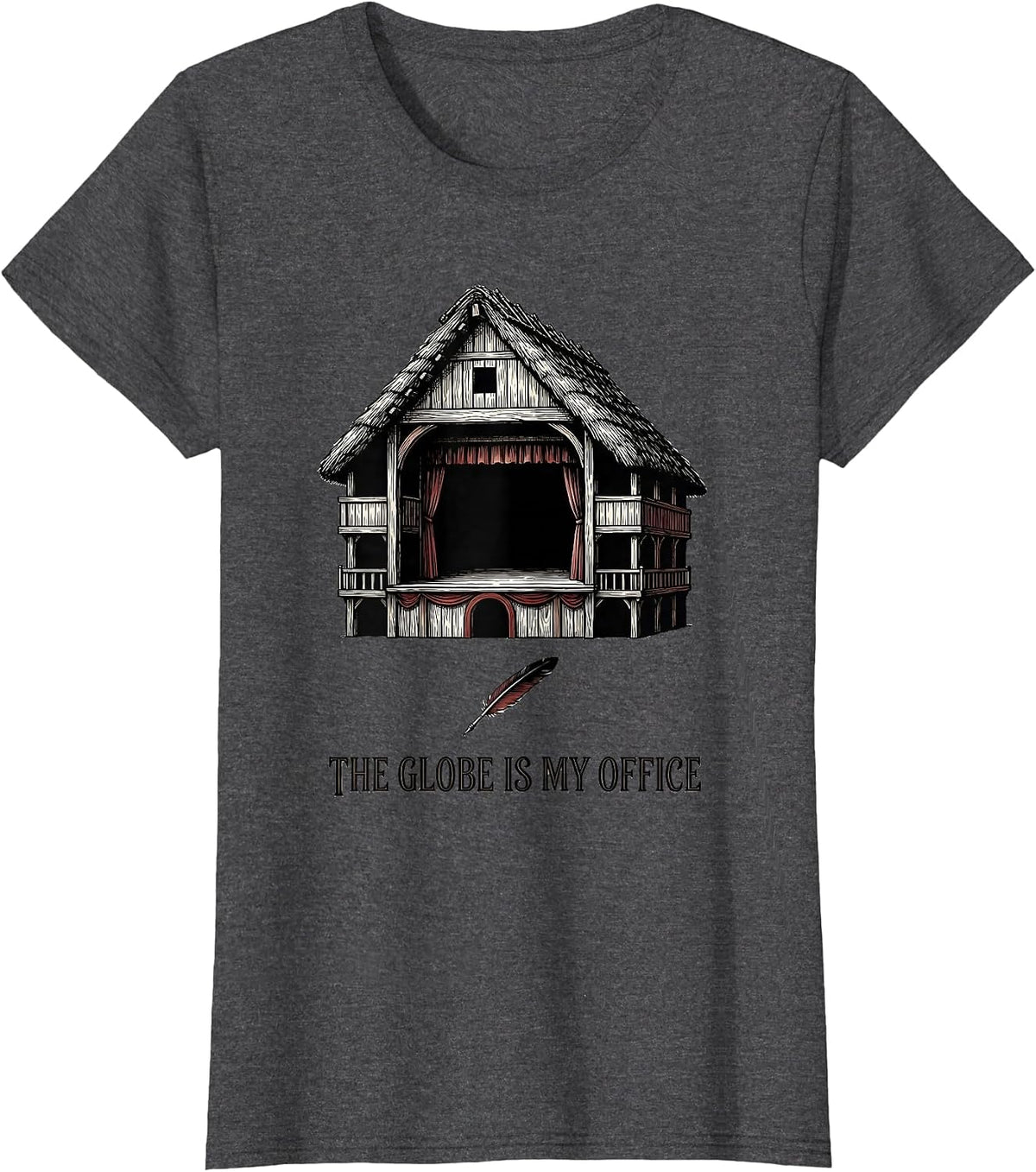 Women's The Globe Is My Office Funny English Literature Humor T-Shirt - Dark Heather Grey