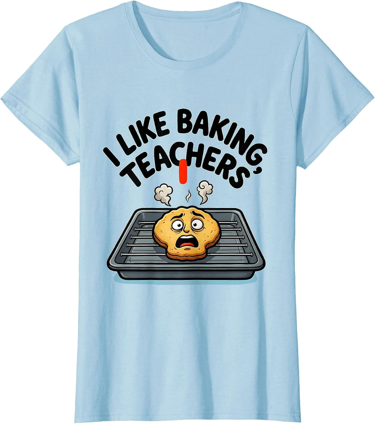 Women's I Like Baking, Teachers Funny Grammar Punctuation Teacher T-Shirt - Baby Blue