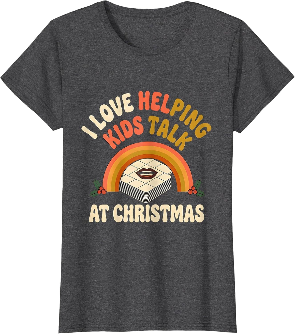 Women's I Love Helping Kids Talk at Christmas Retro Speech Therapist T-Shirt - Dark Heather Grey