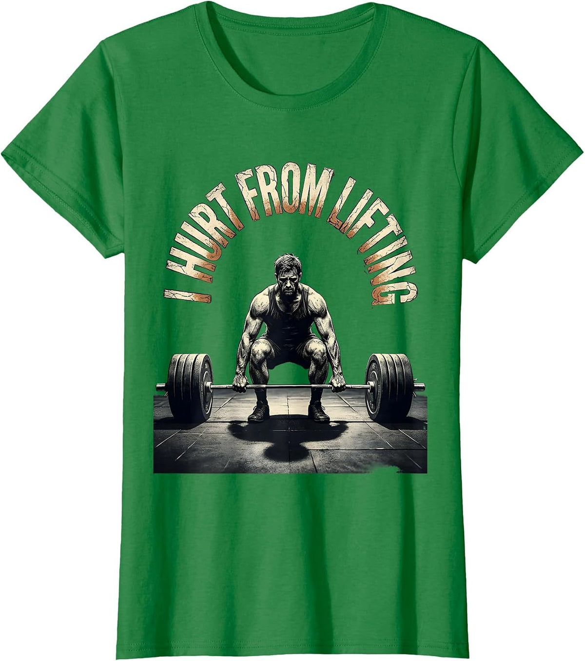 I Hurt From Lifting Distressed Funny Gym Workout T-Shirt - Kelly Green