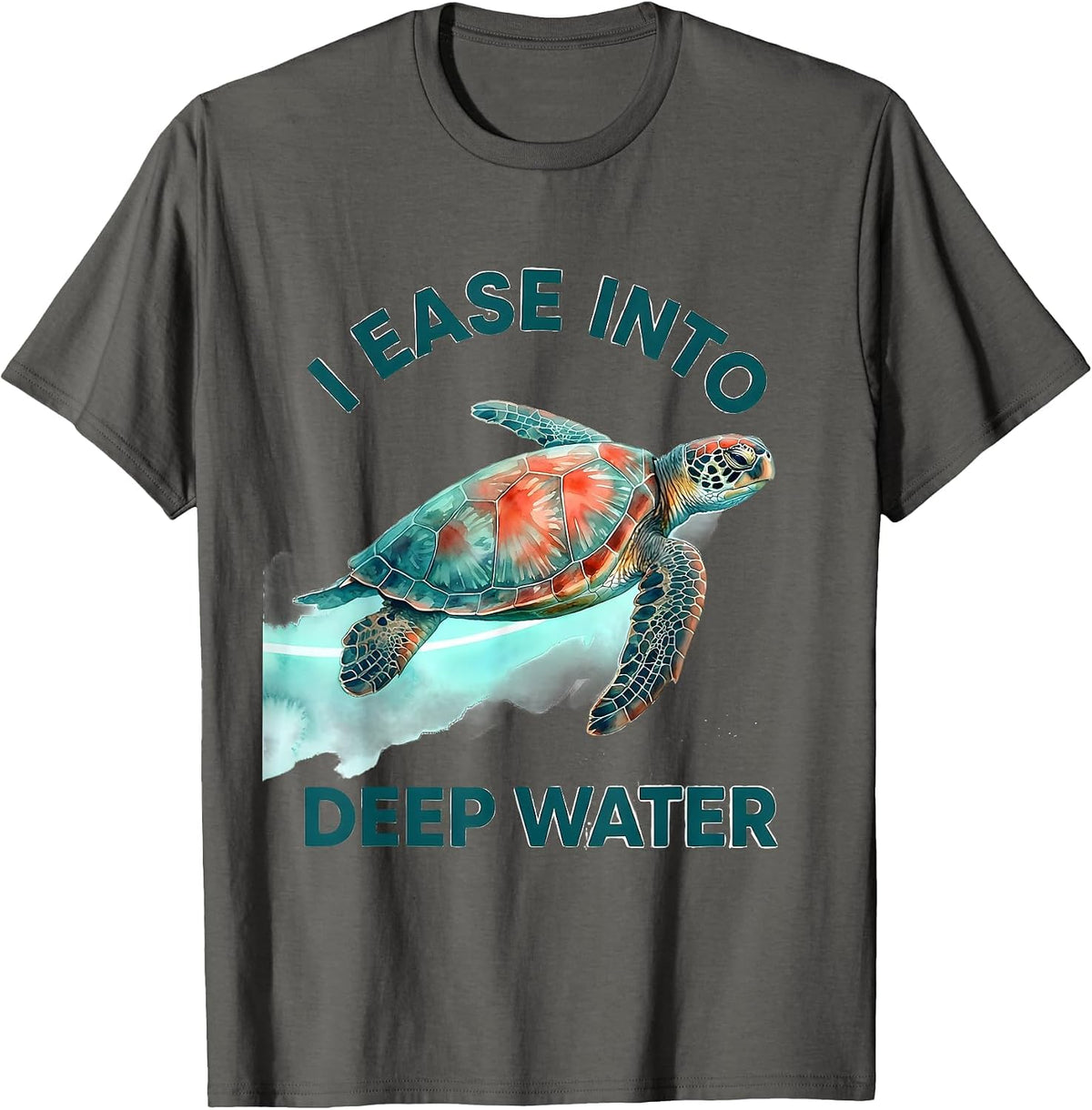 I Ease Into Deep Water Watercolor Sea Turtle Beach Vacation T-Shirt - Asphalt Grey