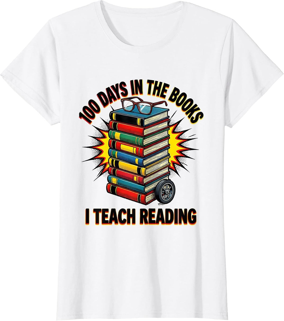 Women's 100 Days In The Books I Teach Reading Pop Art Teacher 100th T-Shirt - White