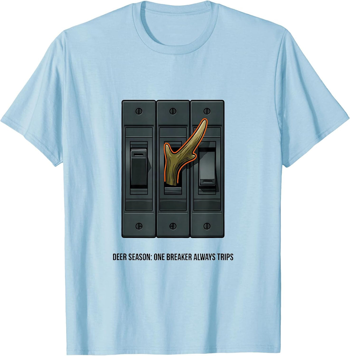 Men's Deer Season: One Breaker Always Trips Funny Deer Hunting Dad T-Shirt - Baby Blue