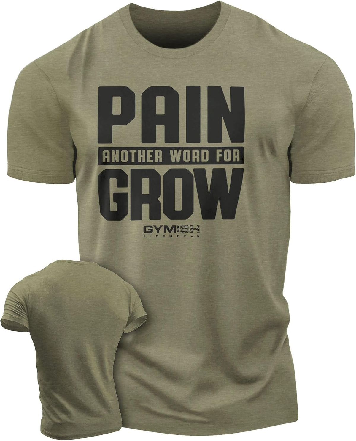 Men’s Pain for Grow Gym T-Shirt, Fitness Training T-Shirt for Bodybuilding & Workouts - 1. Pain for Grow Military Green