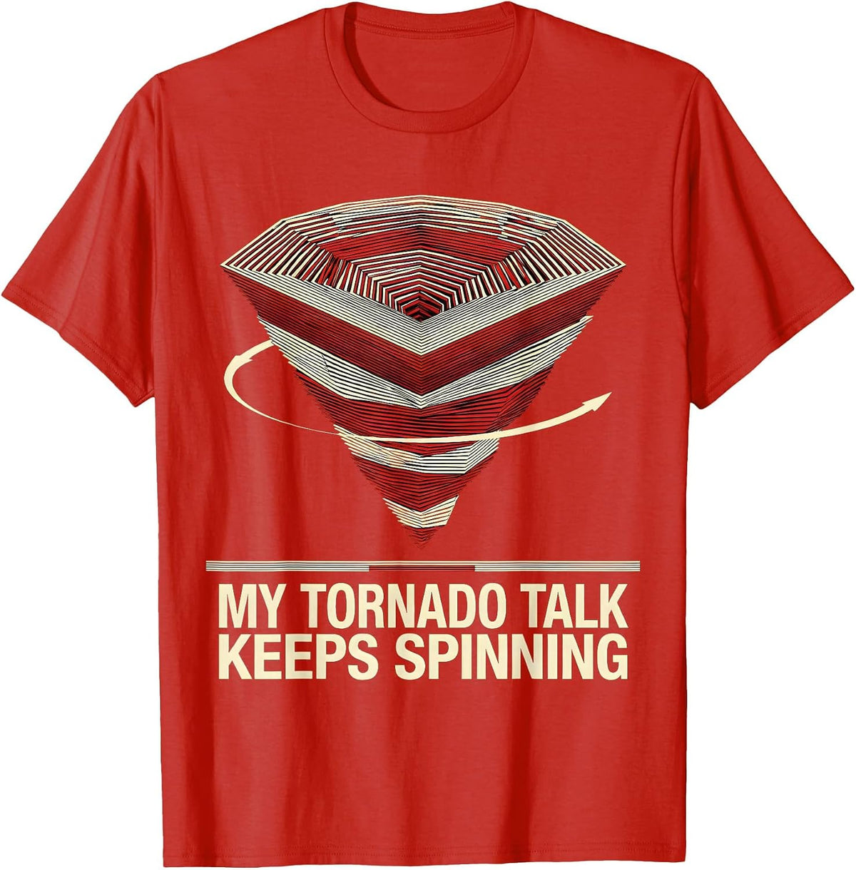 Men's My Tornado Talk Keeps Spinning Geometric Storm Chaser T-Shirt - Red