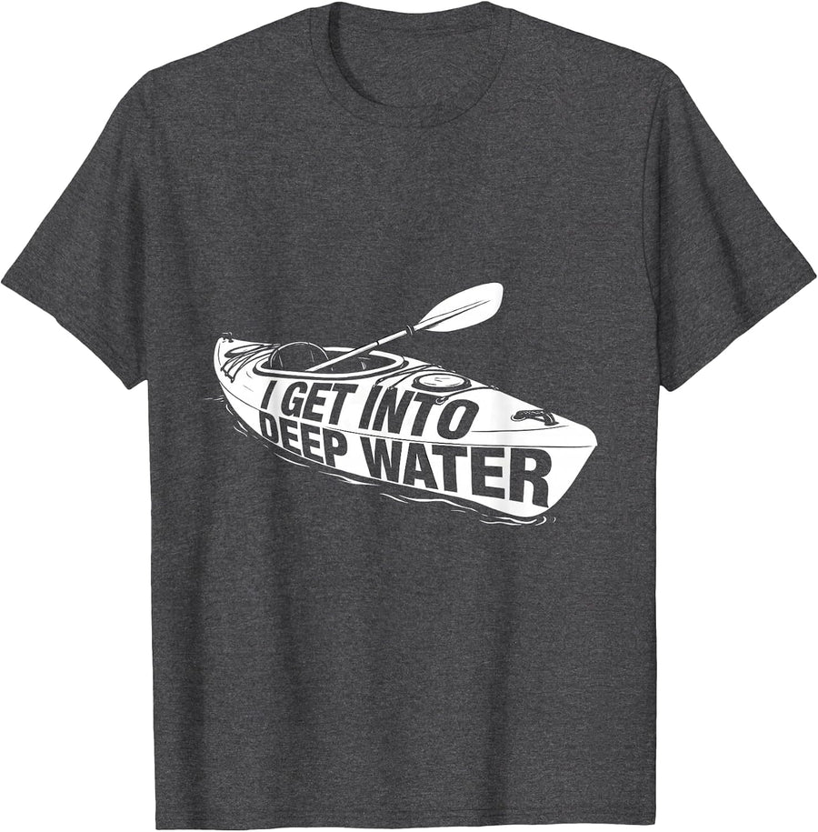 Men's I Get Into Deep Water Funny Kayak Kayaker Humor T-Shirt - Dark Heather Grey