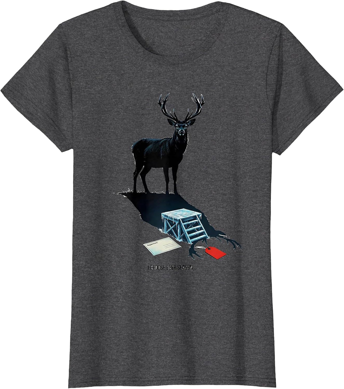 Women's I Choose Deer Season Funny Hunting Dad Deer Hunter Gift T-Shirt - Dark Heather Grey