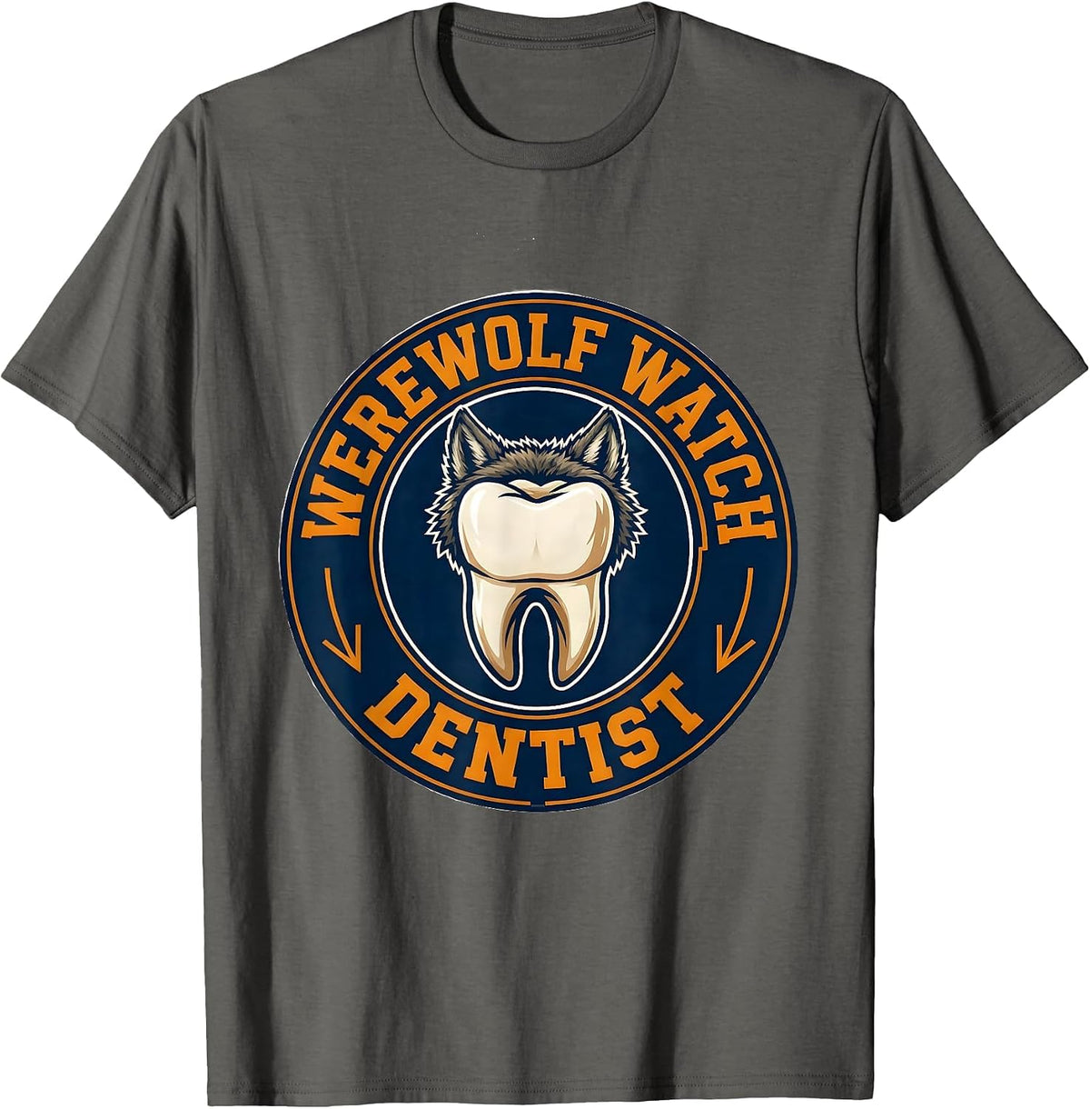 Werewolf Watch Dentist Dental Squad Halloween Costume Humor T-Shirt - Asphalt Grey