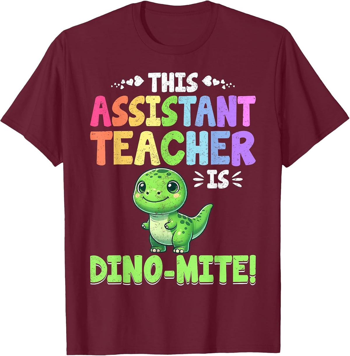 Teacher Assistant is Dino Mite T-Rex Dinosaur Teacher Aide T-Shirt - Burgundy