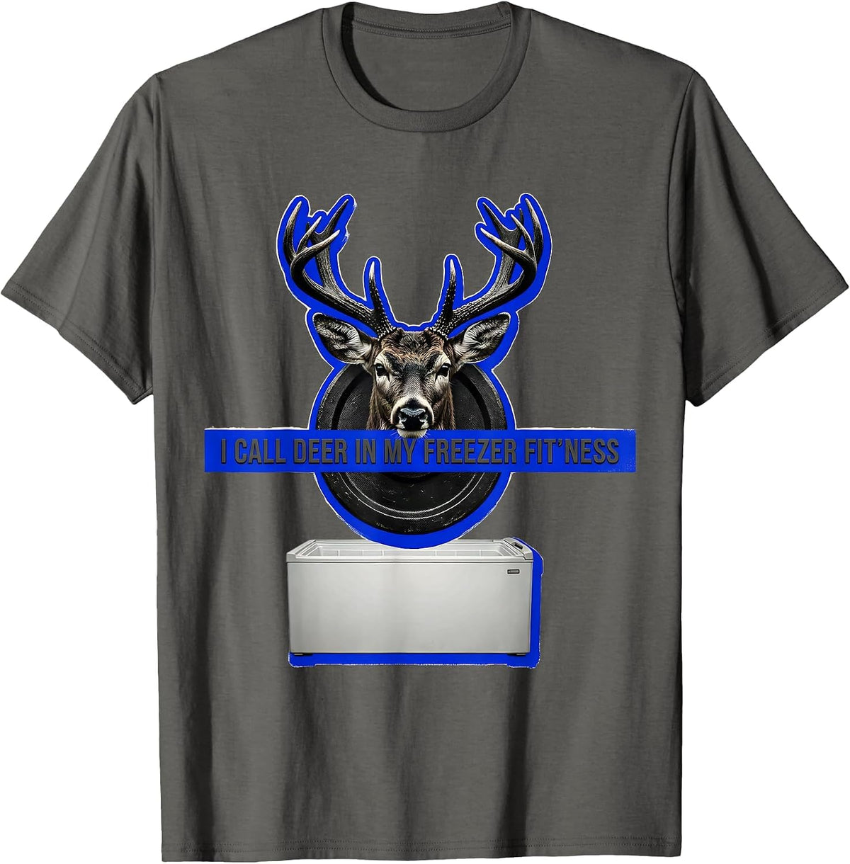 I Call Deer In My Freezer Fit'ness Funny Hunting Dad Joke T-Shirt - Asphalt Grey