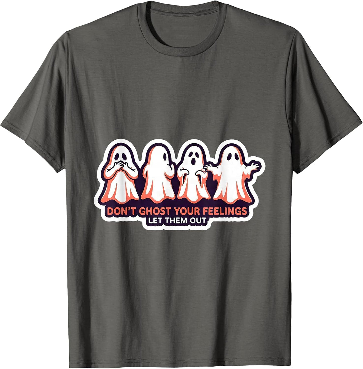 Men's Don't Ghost Your Feelings Let Them Out Mental Health T-Shirt - Asphalt Grey